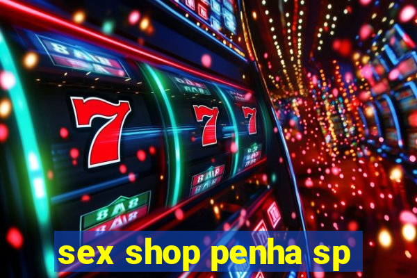 sex shop penha sp